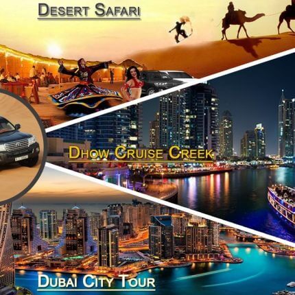 dubai city tour + desert safari + dhow cruise